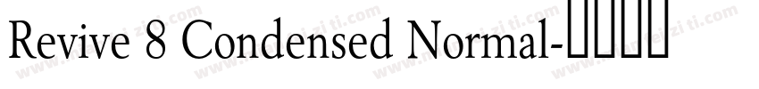 Revive 8 Condensed Normal字体转换